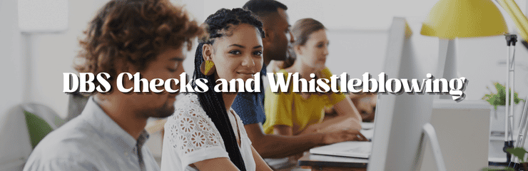 DBS Checks and Whistleblowing